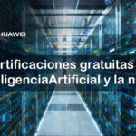 Huawei: Obtén nuevas certificaciones internacionales en inteligencia artificial y arquitectura de la nube de manera gratuita