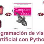 Libro gratuito: Programación de visión artificial con Python disponible para su descarga de manera legal