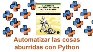 Lee más sobre el artículo Libro gratuito: Automatizar las cosas aburridas con Python disponible para su descarga de manera legal