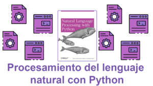Lee más sobre el artículo Libro gratuito: Procesamiento de lenguaje natural con Python disponible para su descarga de manera legal