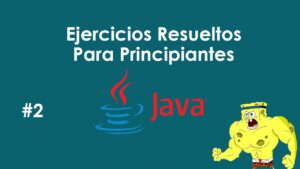 Lee más sobre el artículo Ejercicios Básicos en Java #2