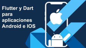 Lee más sobre el artículo Cupón Udemy: Curso de Flutter y Dart para crear aplicaciones Android e IOS con 100% de descuento