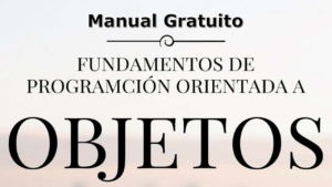 Lee más sobre el artículo Manual Gratuito: Fundamentos de Programación Orientada a Objetos