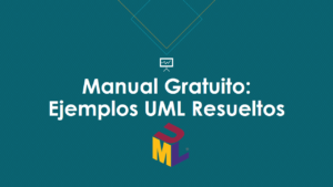 Lee más sobre el artículo Manual Gratuito: Ejemplos UML Resueltos