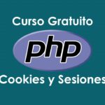Curso Gratuito: Implementar Cookies y Sesiones en PHP