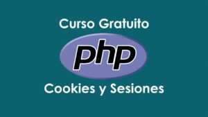 Lee más sobre el artículo Curso Gratuito: Implementar Cookies y Sesiones en PHP