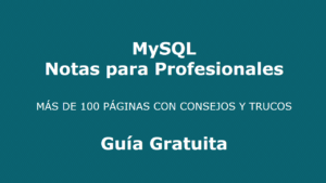 Lee más sobre el artículo Manual Gratuito: MySQL. Notas para Profesionales