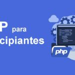 Cupón Udemy: Curso completo de PHP para principiantes con 100% de descuento