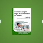 Libro Gratuito: Inventa tus Propios Juegos de Computadora con Python