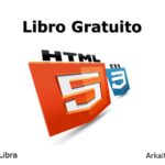 Libro Gratuito de HTML5: De 0 a Experto
