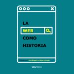 La Web como Historia – Libro Gratuito –