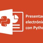 Tutorial: Crear presentaciones electrónicas usando Python