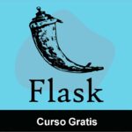 Cupón Udemy: Curso completo de Python y Flask framework con 100% de descuento