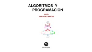 Lee más sobre el artículo Algoritmos y Programación – Guía Gratuita para Docentes