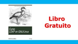 Lee más sobre el artículo Curso de LDAP en GNU/Linux – Guía Gratuita