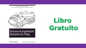 Lee más sobre el artículo Ejercicios de programación declarativa con Prolog – Libro Gratis