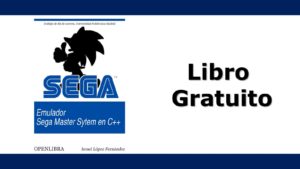 Lee más sobre el artículo Emulador de Sega Master System en C++ – Libro Gratis