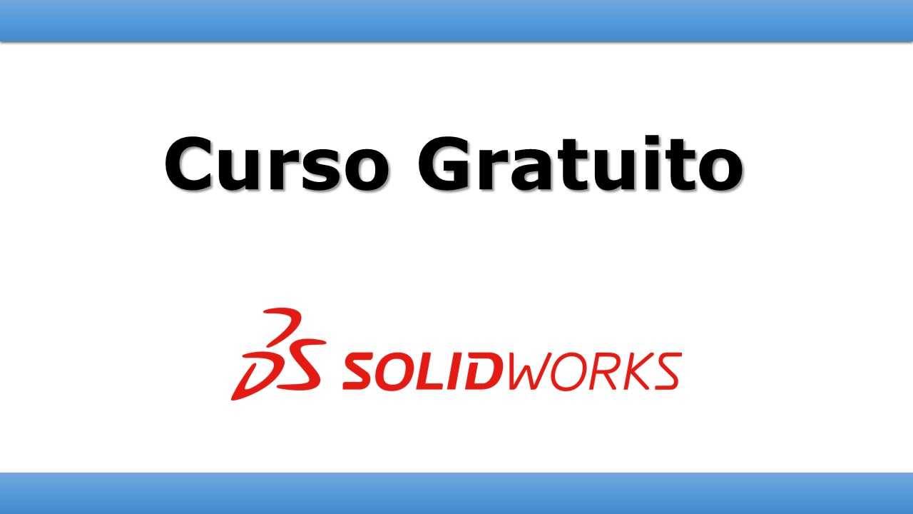 Curso Gratis De SolidWorks (Modelado) - Facialix