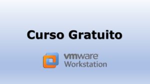 Lee más sobre el artículo Curso Gratis de VMware Workstation