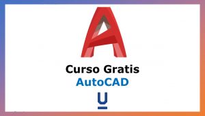 Lee más sobre el artículo Curso Gratis de AutoCAD: Aprende, Diseña y Explora