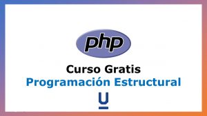Lee más sobre el artículo Curso Gratis de Desarrollado Web: Programación estructural en PHP