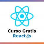 Curso Gratis de React.js: Aprende de Forma Sencilla