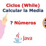 Tutorial Java: Leer números y calcular la media. El proceso termina al leer un numero negativo