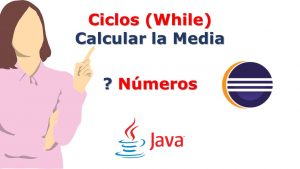 Lee más sobre el artículo Tutorial Java: Leer números y calcular la media. El proceso termina al leer un numero negativo