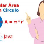 Tutorial en Java: Calcular el área de un círculo, pidiendo el radio de este