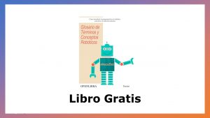 Lee más sobre el artículo Libro Gratis de Glosario de Términos y Conceptos Robóticos