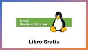 Lee más sobre el artículo Libro Gratis desde el Interior de Linux