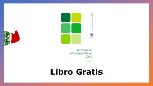 Lee más sobre el artículo Introducción a la Programación con C – Libro Gratis