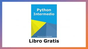 Lee más sobre el artículo Libro Gratis sobre Python Intermedio