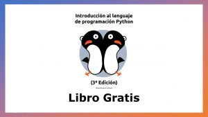 Lee más sobre el artículo Libro Gratis Introducción al Lenguaje de Programación Python (3º Edición)