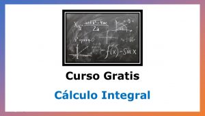 Lee más sobre el artículo Curso Gratis para Aprender sobre Cálculo Integral