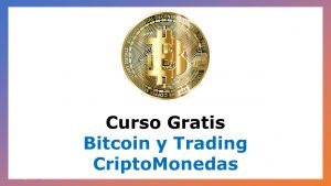 Lee más sobre el artículo Curso Gratis Bitcoin y Trading CriptoMonedas