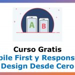 Mobile First y Responsive Design Desde Cero – Curso Gratis
