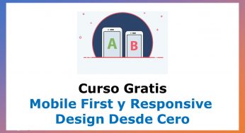 Mobile First y Responsive Design Desde Cero – Curso Gratis