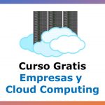 Curso Gratis de Empresas y Cloud Computing