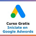 Curso Gratis de Iníciate en Google Adwords