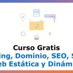 Curso Gratis de Hosting, Dominio, SEO, SEM, Web Estática y Dinámica