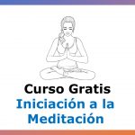 Curso Nivel Básico de Iniciación a la Meditación – Gratis