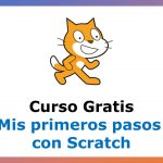Curso Gratis de Mis primeros pasos con Scratch