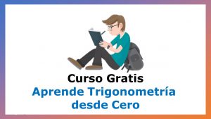 Lee más sobre el artículo Curso Gratis para Aprender Trigonometría desde Cero