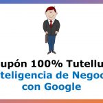 Cupón Tutellus: Inteligencia de Negocio con Google con 100% de Descuento por Tiempo Limitado