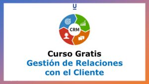 Lee más sobre el artículo Curso Gratis de CRM