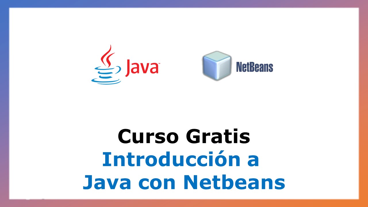 Curso Gratis De Introducción A Java Con Netbeans Facialix 3093