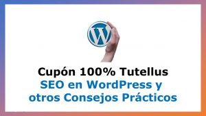 Lee más sobre el artículo Cupón Tutellus: Curso de SEO en WordPress y otros Consejos Prácticos con 100% de Descuento por Tiempo Limitado