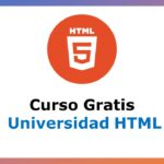 Universidad HTML – Aprende HTML desde Cero hasta Experto – Curso Gratis
