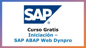 Lee más sobre el artículo Curso Gratis de Iniciación – SAP ABAP Web Dynpro